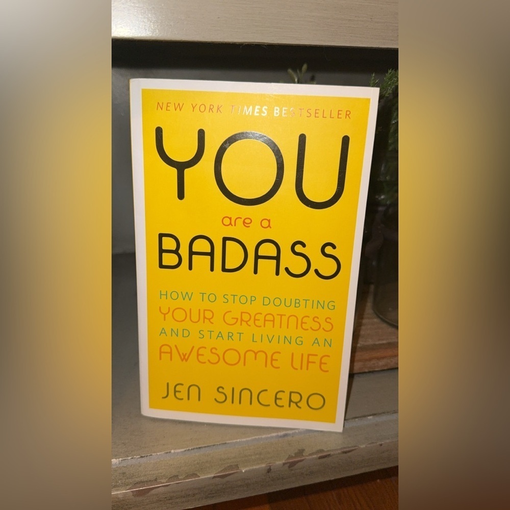 Jen Sincero You Are a Badass: How to Stop Doubting Your Greatness Start Living a